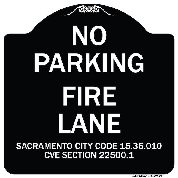 Sacramento No Parking Fire Lane City Code 15.36.010 CVC Section 22500.1, A-DES-BW-1818-22973
